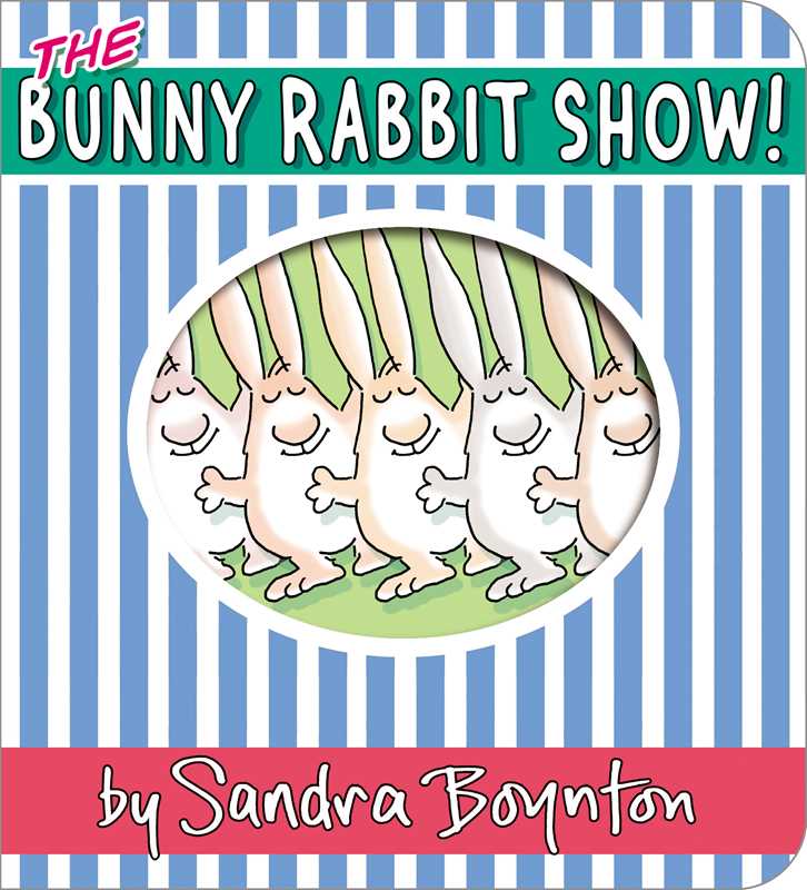 The Bunny Rabbit Show! by Sandra Boynton