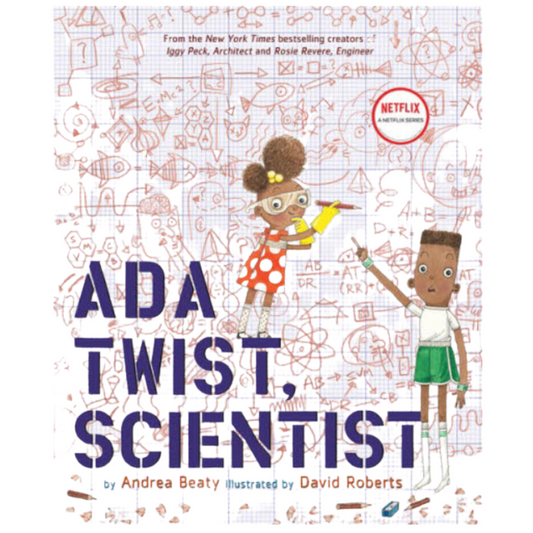 Ada Twist, Scientist by Andrea Beaty